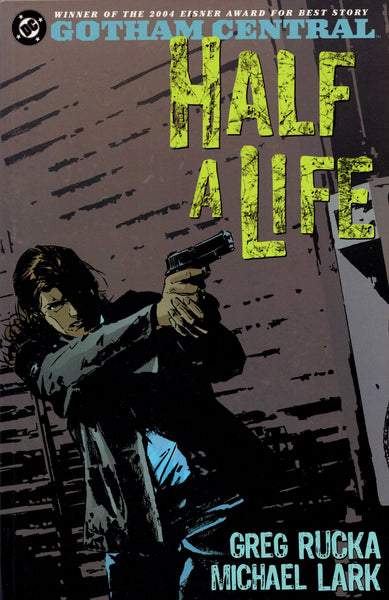 GOTHAM CENTRAL TP VOL 02 HALF A LIFE