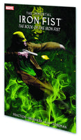 IMMORTAL IRON FIST TP VOL 03 BOOK OF IRON FIST