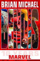 BRIAN MICHAEL BENDIS 10 YEARS AT MARVEL TP