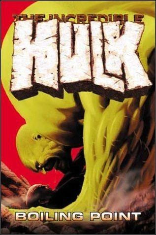 INCREDIBLE HULK VOL 2 BOILING POINT TP